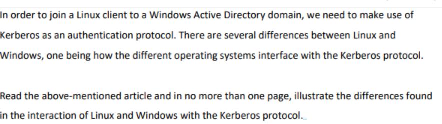 In order to join a Linux client to a Windows Active Directory domain, we need to make use of Kerberos as an
