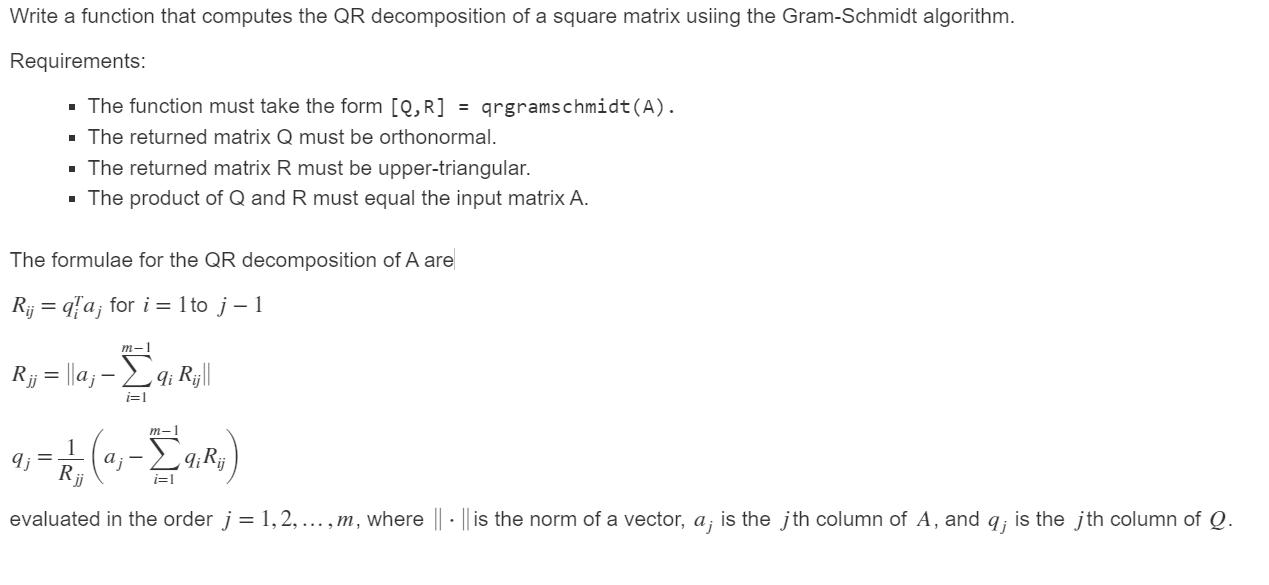 Write a function that computes the QR decomposition of a square matrix usiing the Gram-Schmidt algorithm.