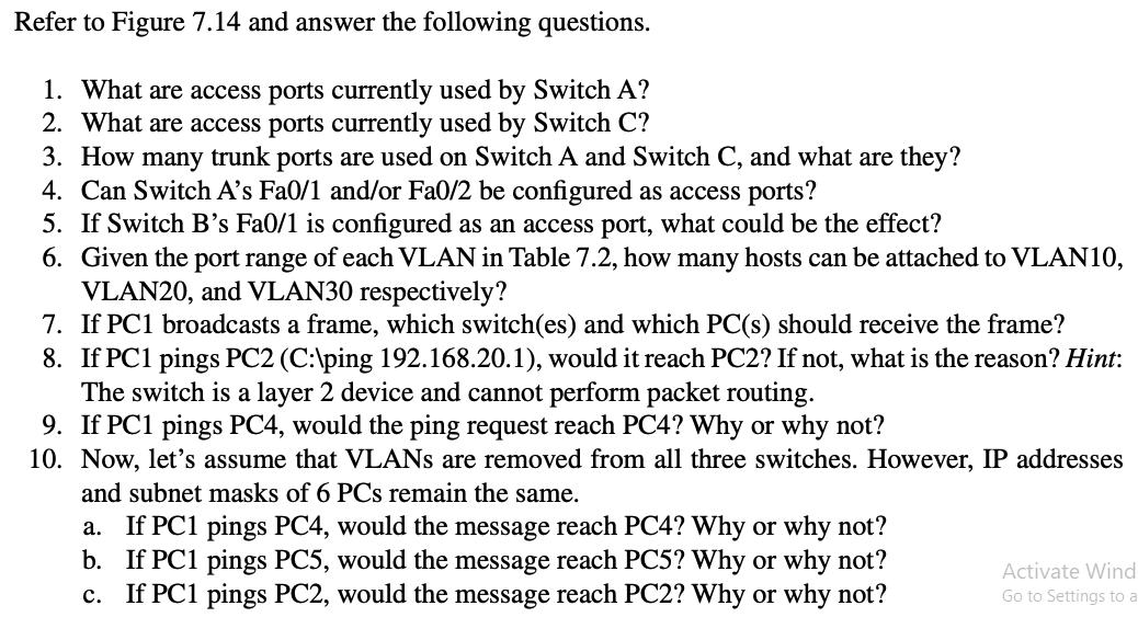 Refer to Figure 7.14 and answer the following questions. 1. What are access ports currently used by Switch A?