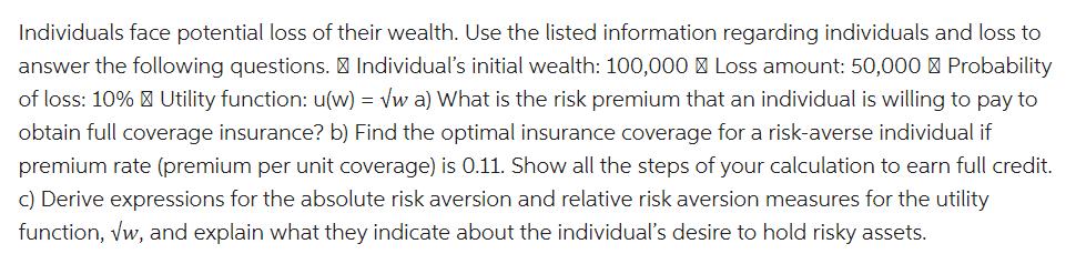 Individuals face potential loss of their wealth. Use the listed information regarding individuals and loss to