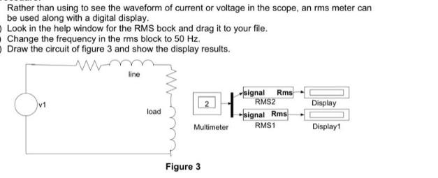 Rather than using to see the waveform of current or voltage in the scope, an rms meter can be used along with