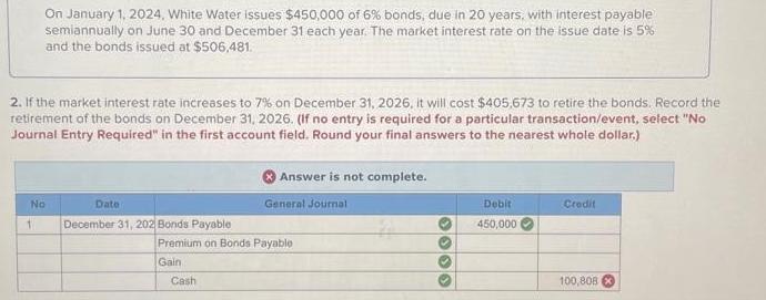 2. If the market interest rate increases to 7% on December 31, 2026, it will cost $405,673 to retire the