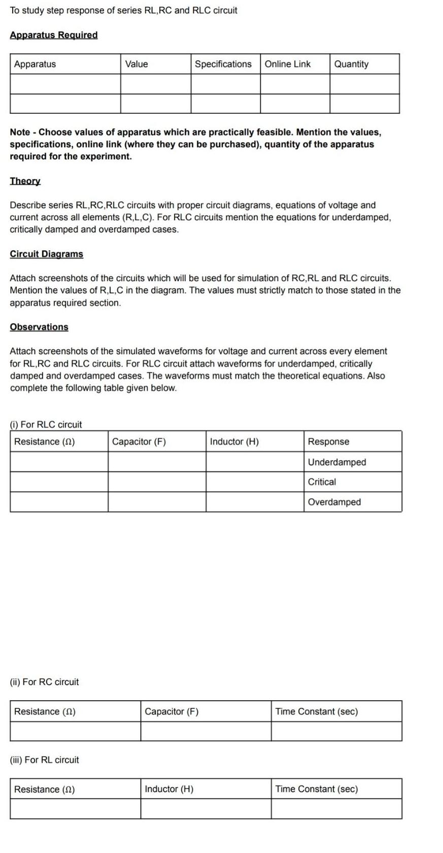 To study step response of series RL,RC and RLC circuit Apparatus Required Apparatus Note - Choose values of