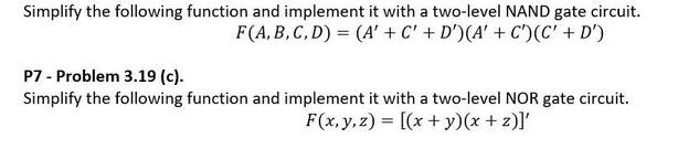 Simplify the following function and implement it with a two-level NAND gate circuit. F(A, B, C, D) (A' + C' +