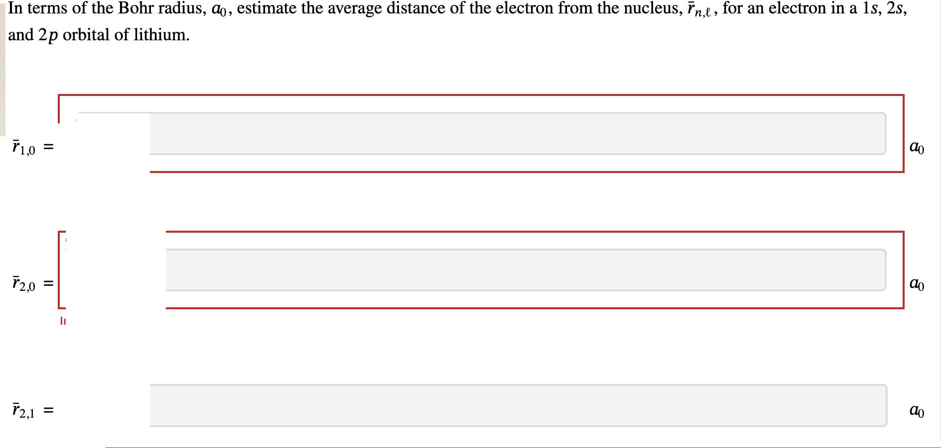 In terms of the Bohr radius, qo, estimate the average distance of the electron from the nucleus, rn,e, for an