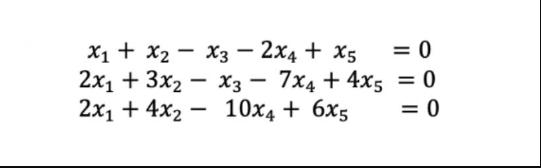 X1 + X2 - X3  2x4 + x5 2x1 + 3x2  X3  7x4 + 4x5 - - 2x1 + 4x2 10x4 + 6x5 = 0 = 0 = 0