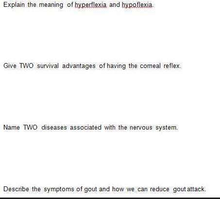 Explain the meaning of hyperflexia and hypoflexia. Give TWO survival advantages of having the comeal reflex.