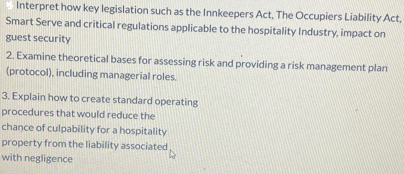Interpret how key legislation such as the Innkeepers Act, The Occupiers Liability Act, Smart Serve and