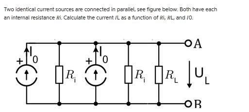 Two identical current sources are connected in parallel, see figure below. Both have each an internal