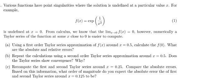 Various functions have point singularities where the solution is undefined at a particular value r. For