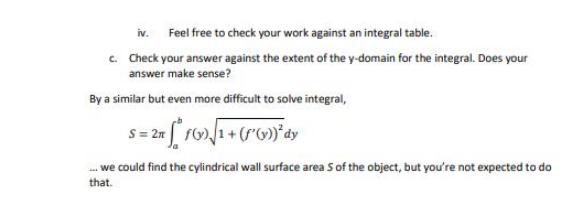 Feel free to check your work against an integral table. c. Check your answer against the extent of the