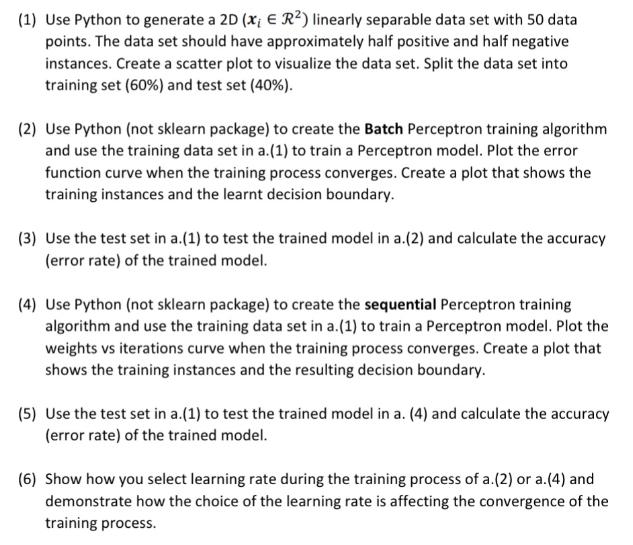 (1) Use Python to generate a 2D (x; E R2) linearly separable data set with 50 data points. The data set