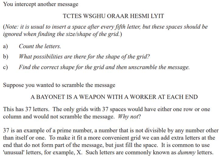 You intercept another message TCTES WSGHU ORAAR HESMI LYIT (Note: it is usual to insert a space after every