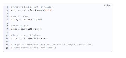 1 2 3 4 # Deposit $100 5 alice account.deposit(100) 6 TESCHL93 7 # Withdraw $50 B alice account.withdraw(50)