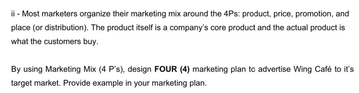ii - Most marketers organize their marketing mix around the 4Ps: product, price, promotion, and place (or