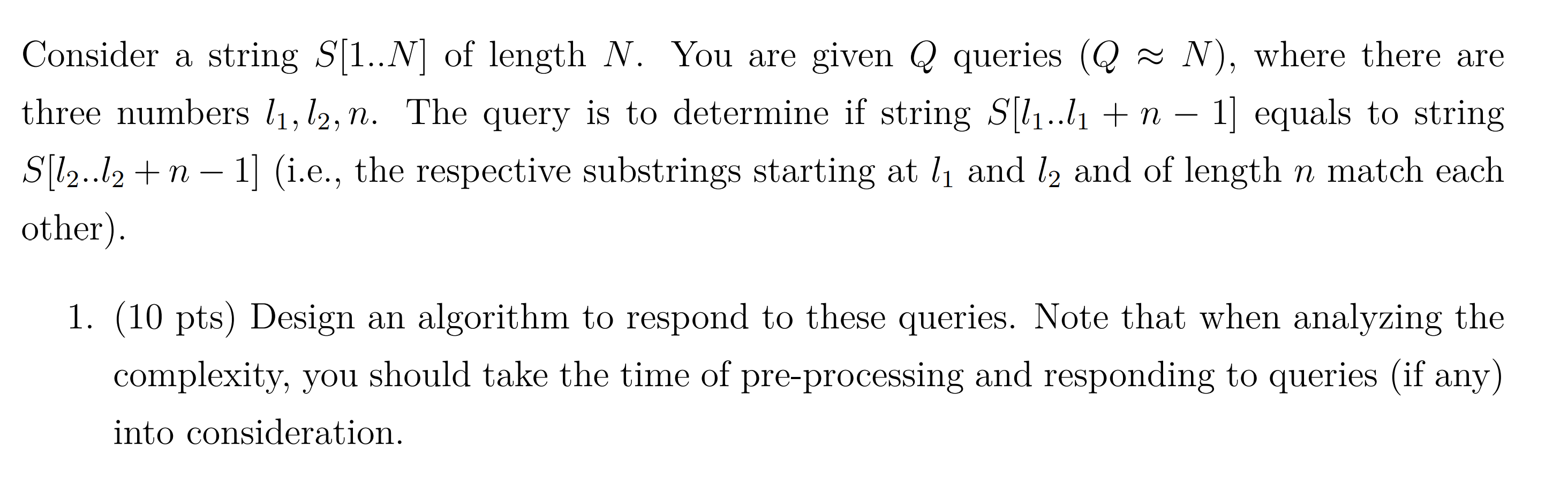 Consider a string S[1..N] of length N. You are given Q queries (Q N), where there are three numbers 11, 12,