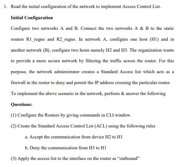 1. Read the initial configuration of the network to implement Access Control List. Initial Configuration