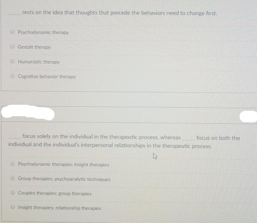 rests on the idea that thoughts that precede the behaviors need to change first. Psychodynamic therapy