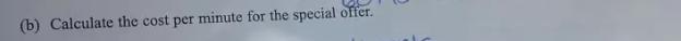 (b) Calculate the cost per minute for the special offer.