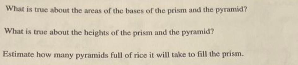 What is true about the areas of the bases of the prism and the pyramid? What is true about the heights of the