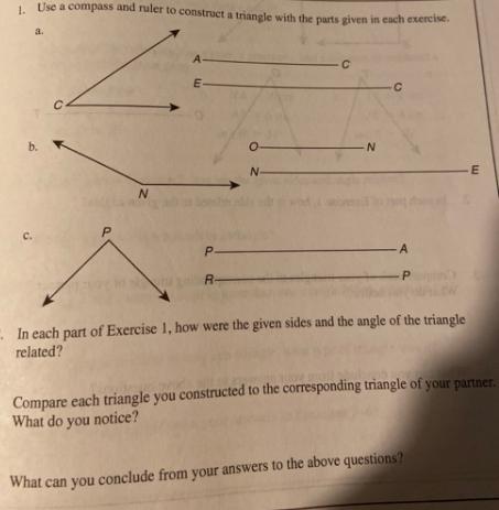 1. Use a compass and ruler to construct a triangle with the parts given in each exercise. a. b. P N A- E- P-