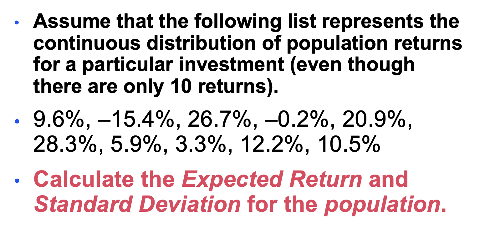 Assume that the following list represents the continuous distribution of population returns for a particular