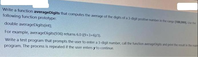 Write a function averageDigits that computes the average of the digits of a 3-digit positive number in the