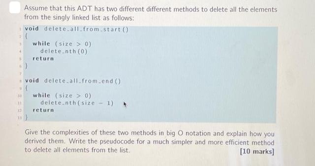 Assume that this ADT has two different different methods to delete all the elements from the singly linked
