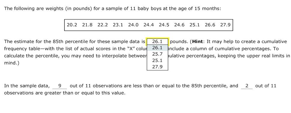 The following are weights (in pounds) for a sample of 11 baby boys at the age of 15 months: 20.2 21.8 22.2