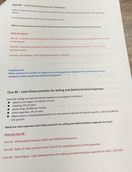 Clue #5 - Cash Disbursements for Purchases Half of a month's inventory purchases are paid for in the month of