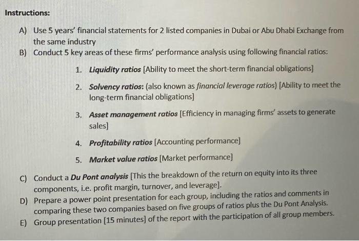 Instructions: A) Use 5 years' financial statements for 2 listed companies in Dubai or Abu Dhabi Exchange from