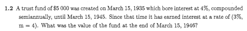 1.2 A trust fund of $5 000 was created on March 15, 1935 which bore interest at 4%, compounded semiannually,