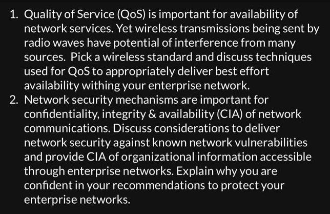 1. Quality of Service (QoS) is important for availability of network services. Yet wireless transmissions