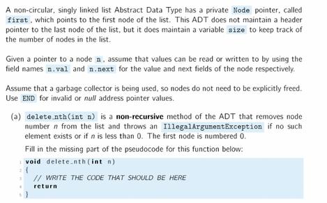 A non-circular, singly linked list Abstract Data Type has a private Node pointer, called first, which points