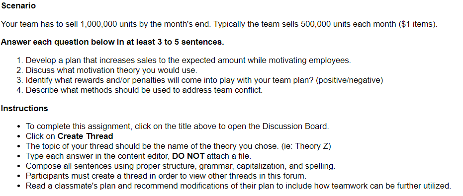 Scenario Your team has to sell 1,000,000 units by the month's end. Typically the team sells 500,000 units