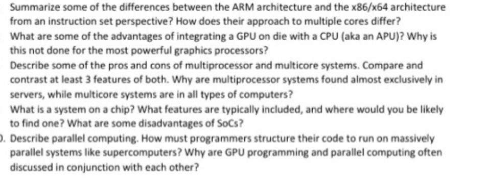 Summarize some of the differences between the ARM architecture and the x86/x64 architecture from an