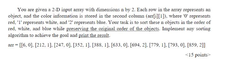 You are given a 2-D input array with dimensions n by 2. Each row in the array represents an object, and the