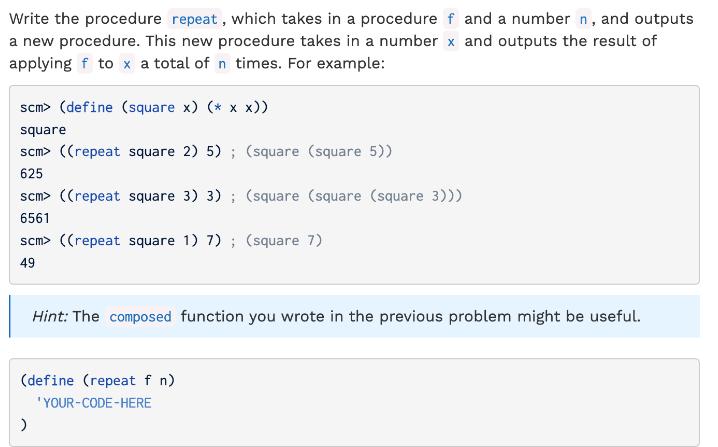 Write the procedure repeat, which takes in a procedure f and a number n, and outputs a new procedure. This