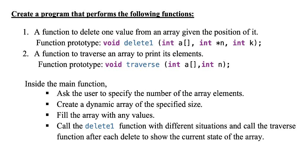 Create a program that performs the following functions: 1. A function to delete one value from an array given