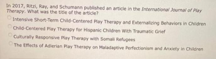 In 2017, Ritzi, Ray, and Schumann published an article in the International Journal of Play Therapy. What was