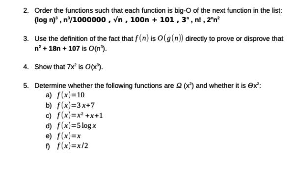 2. Order the functions such that each function is big-O of the next function in the list: (log n), n/1000000,