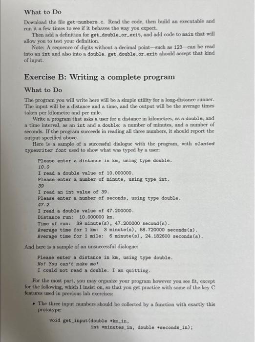 What to Do Download the file get-numbers.c. Read the code, then build an executable and run it a few times to