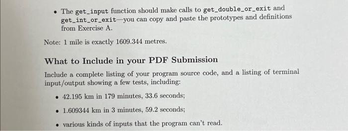 The get_input function should make calls to get_double_or_exit and get_int_or_exit-you can copy and paste the