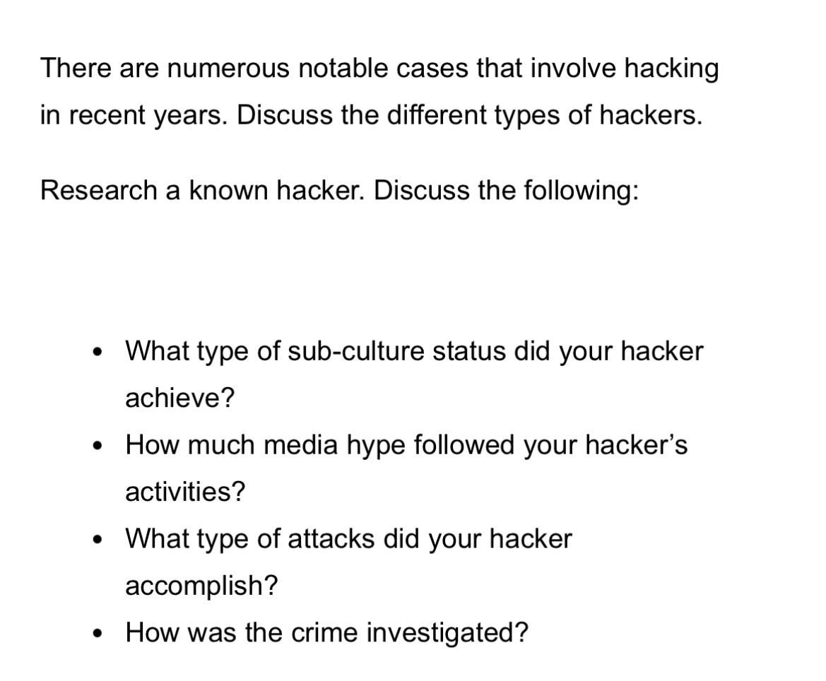 There are numerous notable cases that involve hacking in recent years. Discuss the different types of