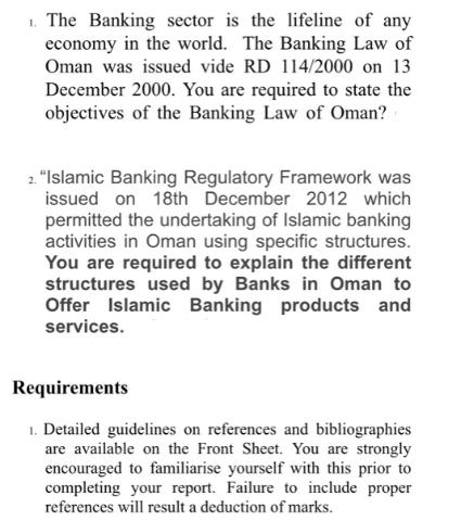 1. The Banking sector is the lifeline of any economy in the world. The Banking Law of Oman was issued vide RD
