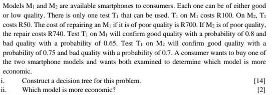Models M and M are available smartphones to consumers. Each one can be of either good or low quality. There