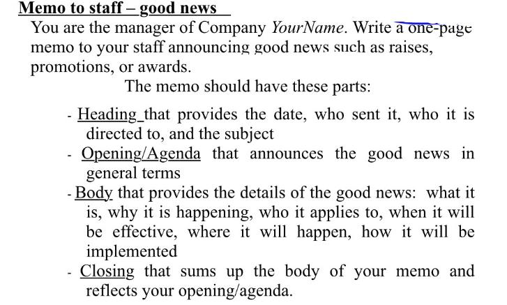 Memo to staff-good news You are the manager of Company Your Name. Write a one-page memo to your staff