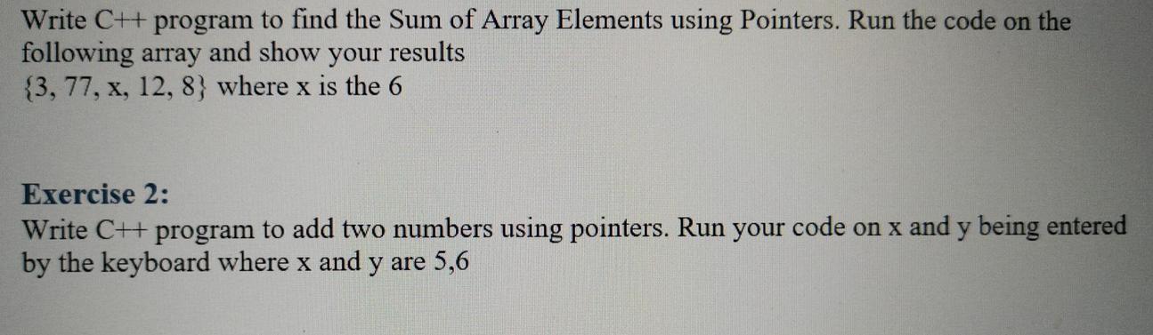 Write C++ program to find the Sum of Array Elements using Pointers. Run the code on the following array and