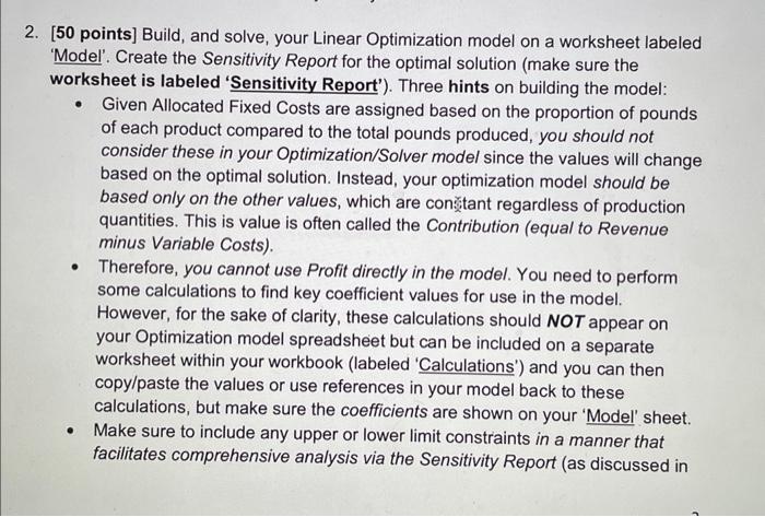 2. [50 points] Build, and solve, your Linear Optimization model on a worksheet labeled 'Model'. Create the