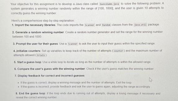 Your objective for this assignment is to develop a Java class called GuessGase.java to solve the following